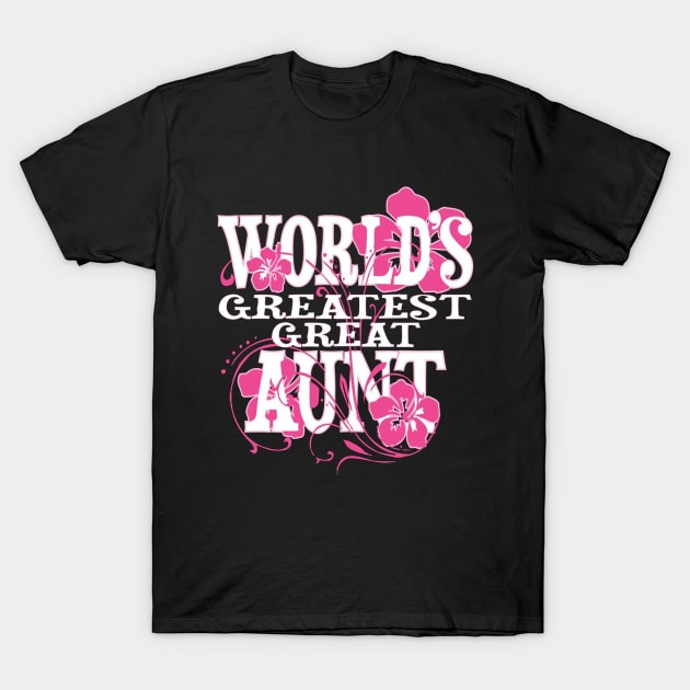 World's Greatest Great Aunt T-Shirt by OwensAdelisass